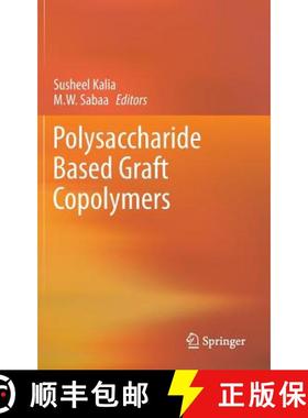 【3-4周达】Polysaccharide Based Graft Copolymers [9783642365652]