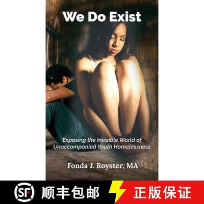 【3-4周达】We Do Exist: Exposing the Invisible World of Unaccompanied Youth Homelessness [9798822983755]