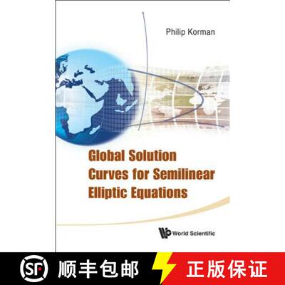 【3-4周达】Global Solution Curves For Semilinear Elliptic Equations [9789814374347]