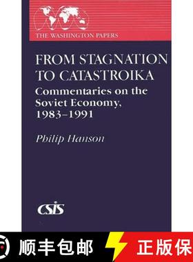 预订 From Stagnation to Catastroika: Commentaries on the Soviet Economy, 1983-1991 [9780275942540]