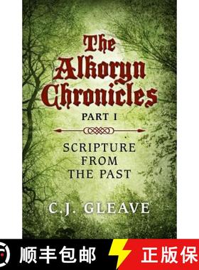 【3-4周达】Alkoryn Chronicles Part I, The – Scripture from the Past [9781782798385]