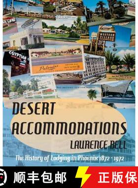 【3-4周达】Desert Accommodations: The History of Lodging in Phoenix 1872 - 1972 [9780990684206]