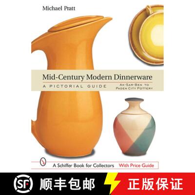 【3-4周达】精装 Mid-Century Modern Dinnerware: A Pictorial Guide: Ak-Sar-Ben to Paden City Pottery: A... [9780764317361]