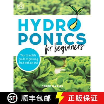 【3-4周达】Hydroponics for Beginners: Your Complete Guide to Growing Food Without Sun or Soil [9780744045710]