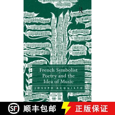 【3-4周达】French Symbolist Poetry and the Idea of Music [9781138375994]