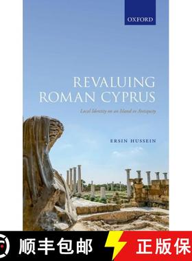 【3-4周达】Revaluing Roman Cyprus: Local Identity on an Island in Antiquity [9780198777786]