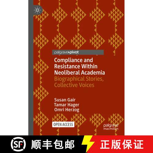 【3-4周达】精装 Compliance and Resistance Within Neoliberal Academia : Biographical Stories, Collecti... [9783030663179]