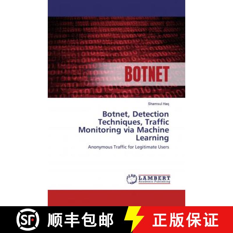 预订 Botnet, Detection Techniques, Traffic Monitoring via Machine Learning [9786202519427]
