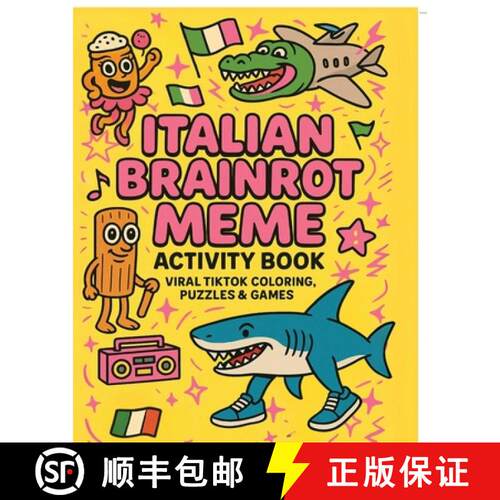 【3-4周达】Italian Brainrot Meme Activity Book: Viral TikTok Coloring, Puzzles & Games - Featuring Tr... [9789363118249]