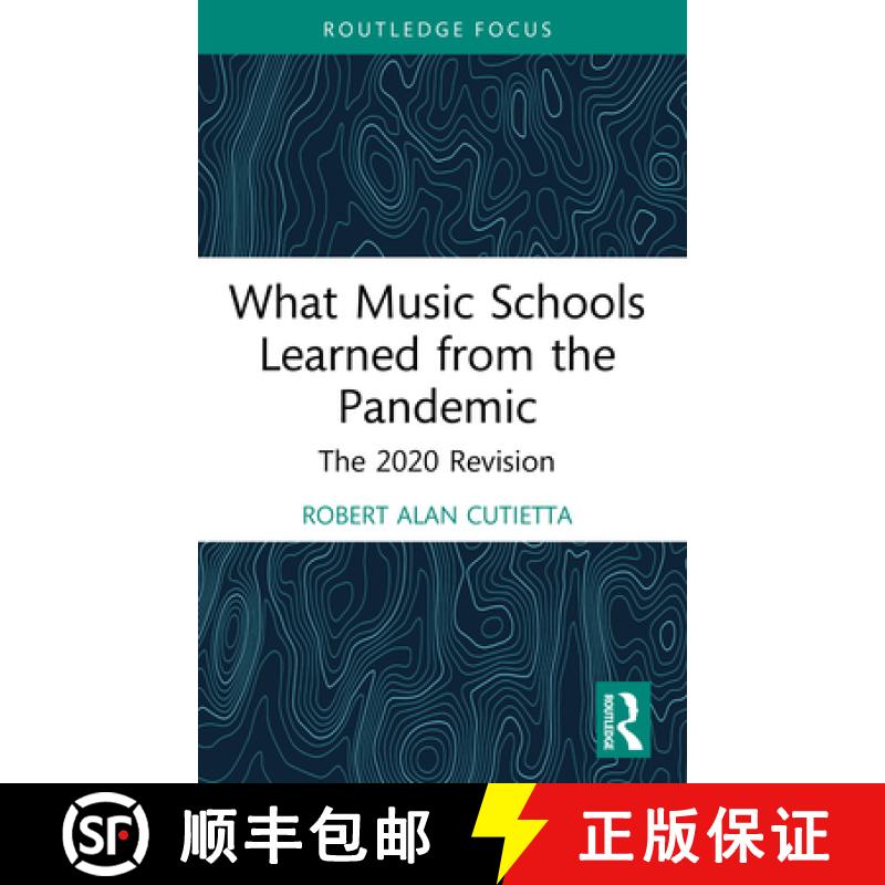 【3-4周达】What Music Schools Learned from the Pandemic: The 2020 Revision [9781032844930]