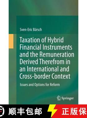 【3-4周达】Taxation of Hybrid Financial Instruments and the Remuneration Derived Therefrom in an Inte... [9783642432330]