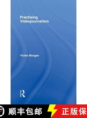 【3-4周达】Practising Videojournalism: Theory into Practice [9780415386654]