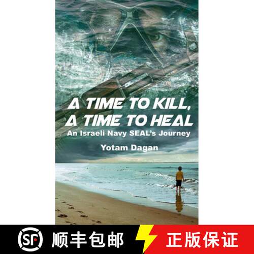 【3-4周达】精装 A Time to Kill, a Time to Heal: An Israeli Navy Seal's Journey [9789657023471]