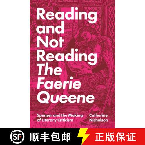 【3-4周达】精装 Reading and Not Reading The Faerie Queene – Spenser and the Making of Literary Criti... [9780691176789]