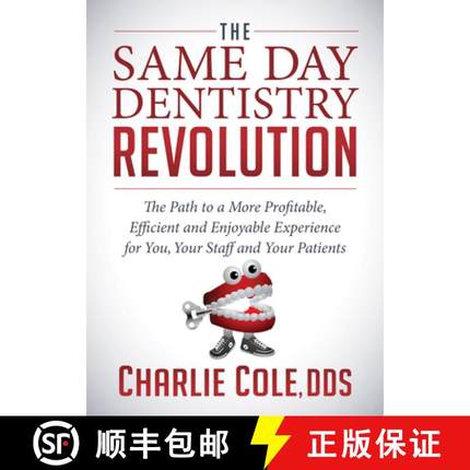 【3-4周达】The Same Day Dentistry Revolution : The Path to a More Profitable, Efficient and Enjoyable... [9781683503521]