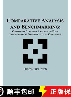 【3-4周达】Comparative Analysis and Benchmarking: Corporate Strategy Analysis of Four International P... [9781581121896]