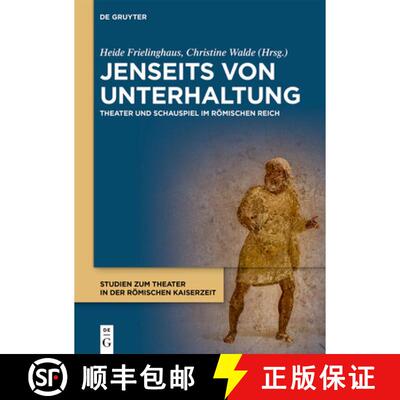 【3-4周达】精装 Jenseits Von Unterhaltung: Theater Und Schauspiel Im Römischen Reich [9783111704524]