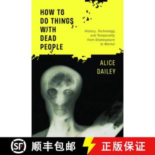 t... Things Shakespeare Technology People Dead 3周达 How 9781501763656 with History Temporality and from