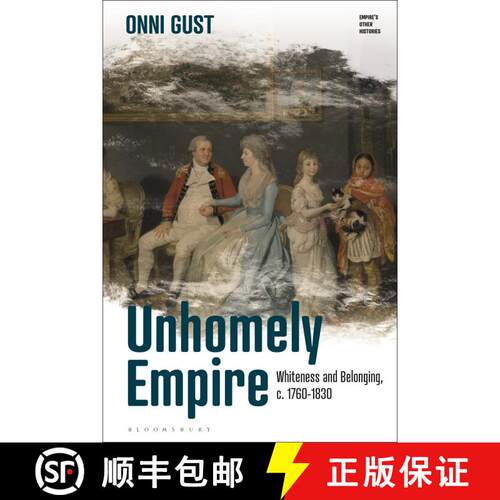【3-4周达】精装 Unhomely Empire: Whiteness and Belonging, c.1760-1830 [9781350128514]