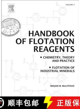 【3-4周达】Handbook of Flotation Reagents: Chemistry, Theory and Practice: Volume 3: Flotation of Ind... [9780444530837]