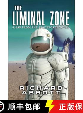 【3-4周达】The Liminal Zone: A Far from the Spaceports Novel [9781838012007]