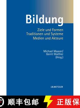 【3-4周达】Bildung: Ziele Und Formen, Traditionen Und Systeme, Medien Und Akteure [9783476020987]