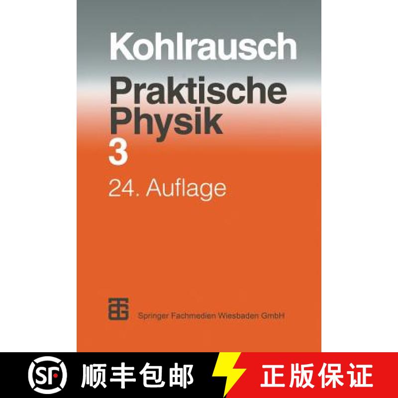 【3-4周达】Praktische Physik : Zum Gebrauch F r Unterricht, Forschung Und Technik Volume 3 [9783322872043]