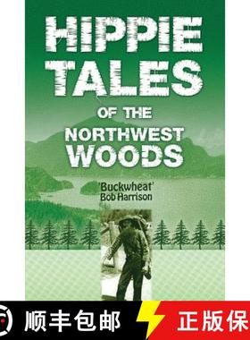 【3-4周达】Hippie Tales of the Northwest Woods [9781626528925]