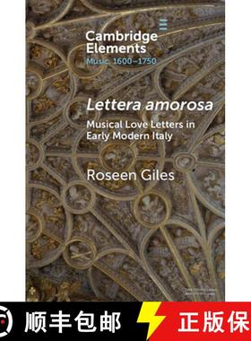 【3-4周达】Lettera amorosa: Musical Love-Letters in Early Modern Italy [9781009446785]