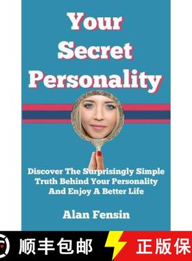 预订 Your Secret Personality: Discover The Surprisingly Simple Truth Behind Your Personality And Enjo... [9781577066552]