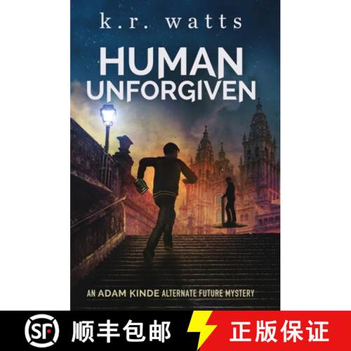【3-4周达】精装 Human Unforgiven: An ADAM KINDE Alternate Future Mystery [9781953595096]