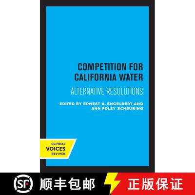 【3-4周达】Competition for California Water: Alternative Resolutions (First Edition) [9780520304819]