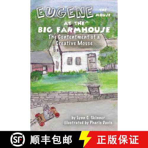 【3-4周达】Eugene the Mouse at the Big Farmhouse: The Contentment of a Creative Mouse [9780999167960]