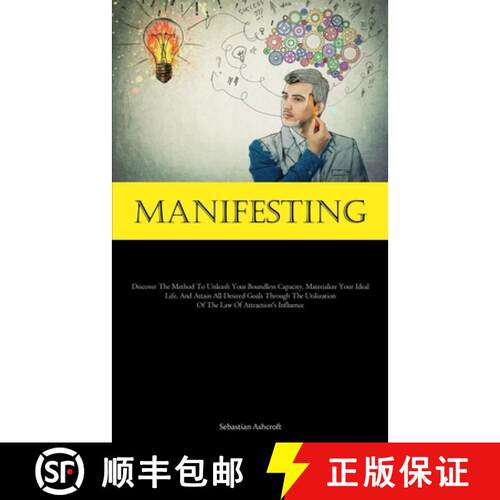 【3-4周达】Manifesting: Discover The Method To Unleash Your Boundless Capacity, Materialize Your Idea... [9781837877164]