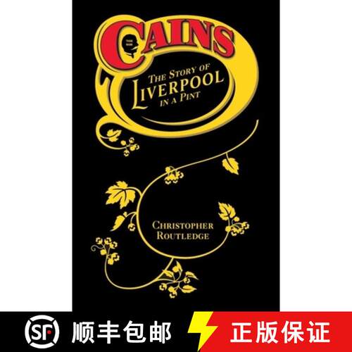 【3-4周达】Cains: The Story of Liverpool in a Pint [9781846311505]