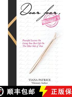 【3-4周达】Dear Fear, Volume 4: Powerful Lessons on Living Your Best Life On The Other Side Of Fear [9780999573457]
