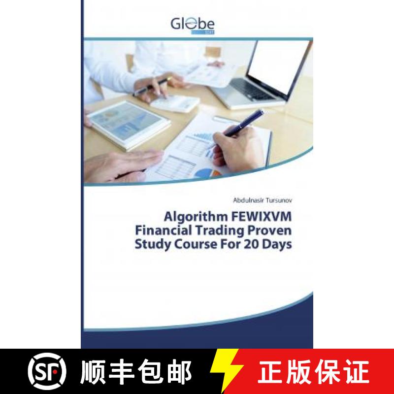预订 Algorithm FEWIXVM Financial Trading Proven Study Course For 20 Days [9786138253709]