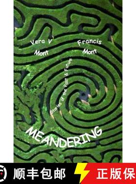 预订 Meandering: Stories of Past, Present and Future [9780994909442]