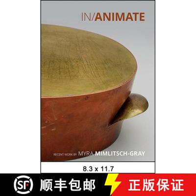 【3-4周达】In/Animate : Recent Work by Myra Mimlitsch-Gray [9780692560112]