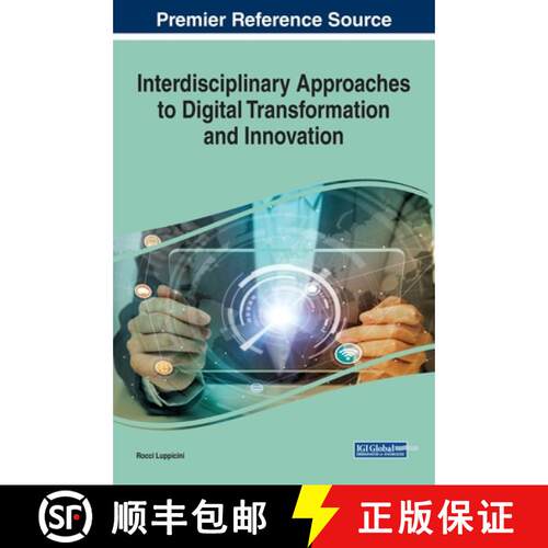 【3-4周达】精装 Handbook of Research on Interdisciplinary Approaches to Digital Transformation and In... [9781799818793]