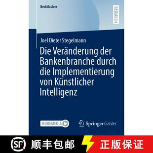 【3-4周达】Die Veränderung der Bankenbranche durch die Implementierung von Künstlicher Intelligenz [9783658458928]