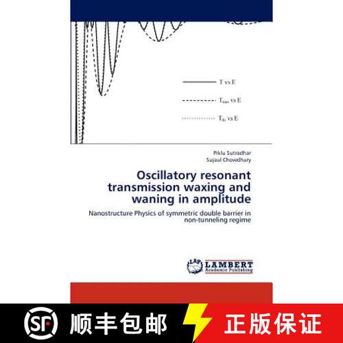 预订 Oscillatory Resonant Transmission Waxing and Waning in Amplitude [9783659169397]
