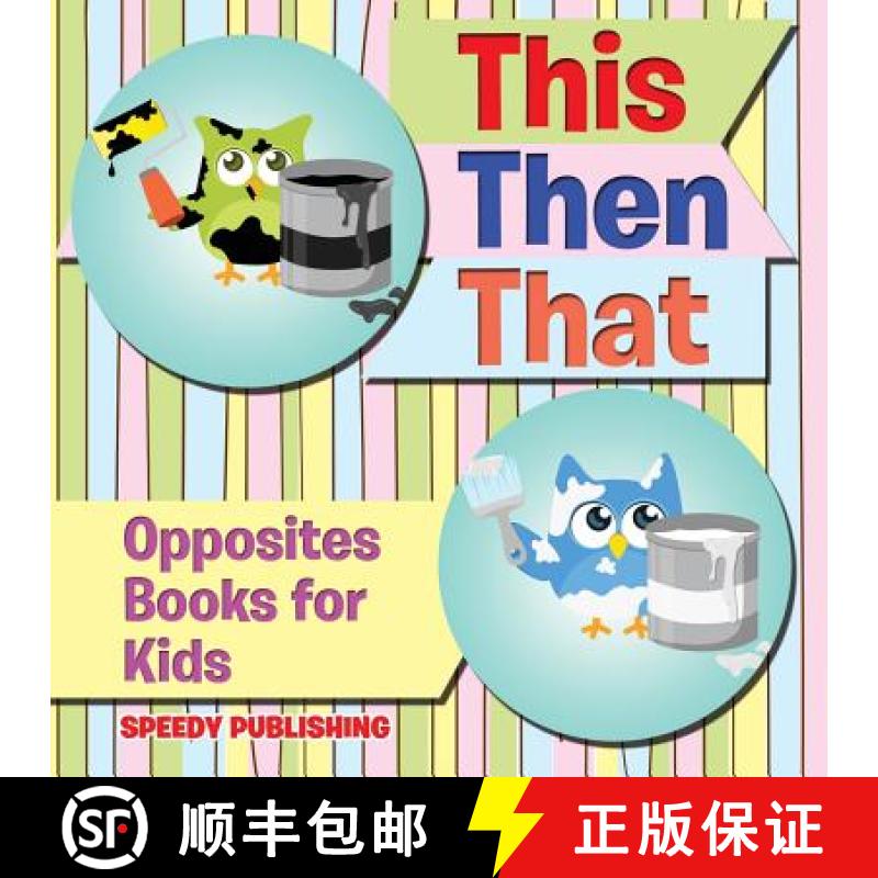 【3-4周达】This Then That: Opposites Books for Kids [9781681856360]