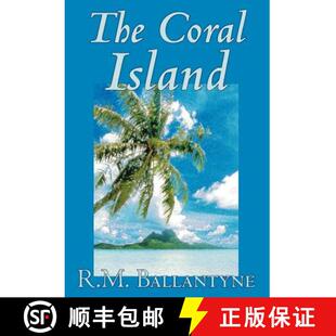 预订 The Coral Island by R.M. Ballantyne, Fiction, Literary, Action & Adventure [9781592247837]