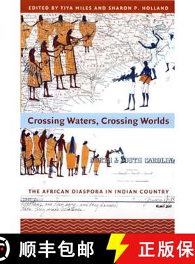 【3-4周达】Crossing Waters, Crossing Worlds: The African Diaspora in Indian Country [9780822338659]