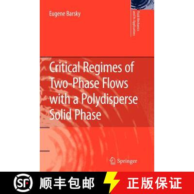 【3-4周达】Critical Regimes of Two-Phase Flows with a Polydisperse Solid Phase [9789400732087]