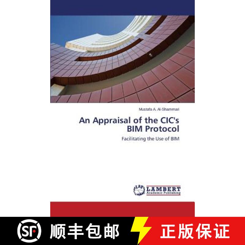 预订 An Appraisal of the CIC's BIM Protocol [9783659689062]