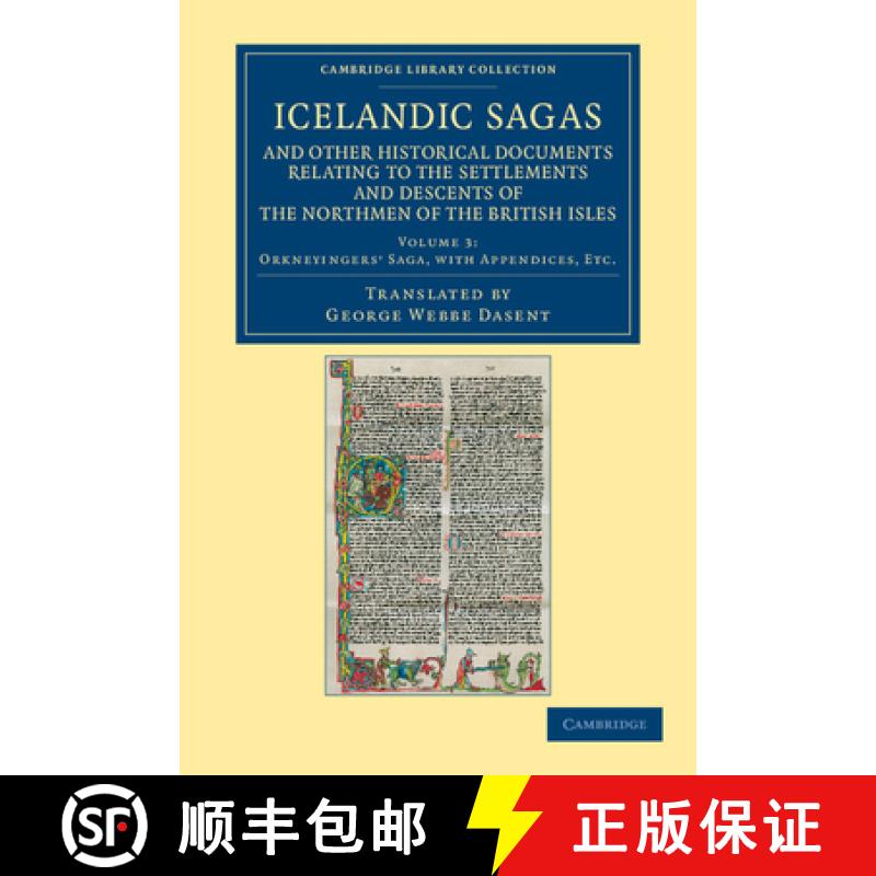 【3-4周达】Icelandic Sagas and Other Historical Documents Relating to the Settlements and Descents of... [9781108052481]