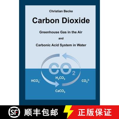 【3-4周达】Carbon Dioxide:CO2 Greenhouse Gas in the Air and Carbonic Acid System in Water [9783696392895]