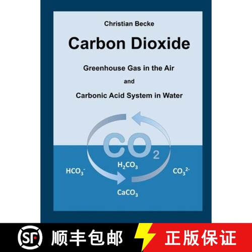 【3-4周达】Carbon Dioxide:CO2 Greenhouse Gas in the Air and Carbonic Acid System in Water [9783696392895]